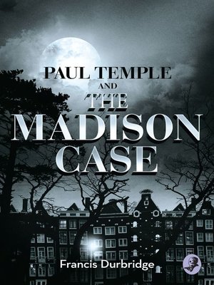 cover image of Paul Temple and the Madison Case